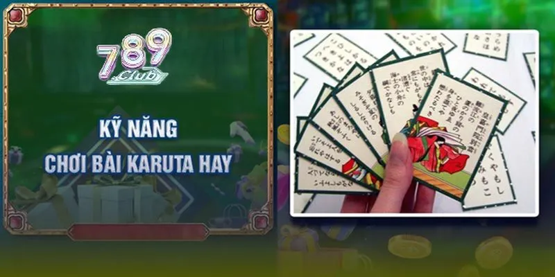 Những kỹ năng cần thiết để thắng trò chơi Karuta